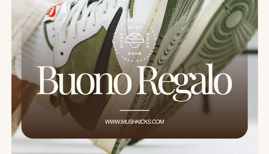 Regala la libertà di scegliere con il Buono Regalo Mush Kicks: shopping di sneaker e streetwear autentici. Consegna digitale immediata, valido 12 mesi e utilizzabile su tutti i prodotti.