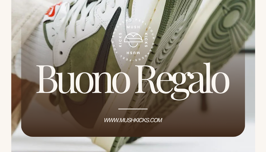 Regala la libertà di scegliere con il Buono Regalo Mush Kicks: shopping di sneaker e streetwear autentici. Consegna digitale immediata, valido 12 mesi e utilizzabile su tutti i prodotti.




